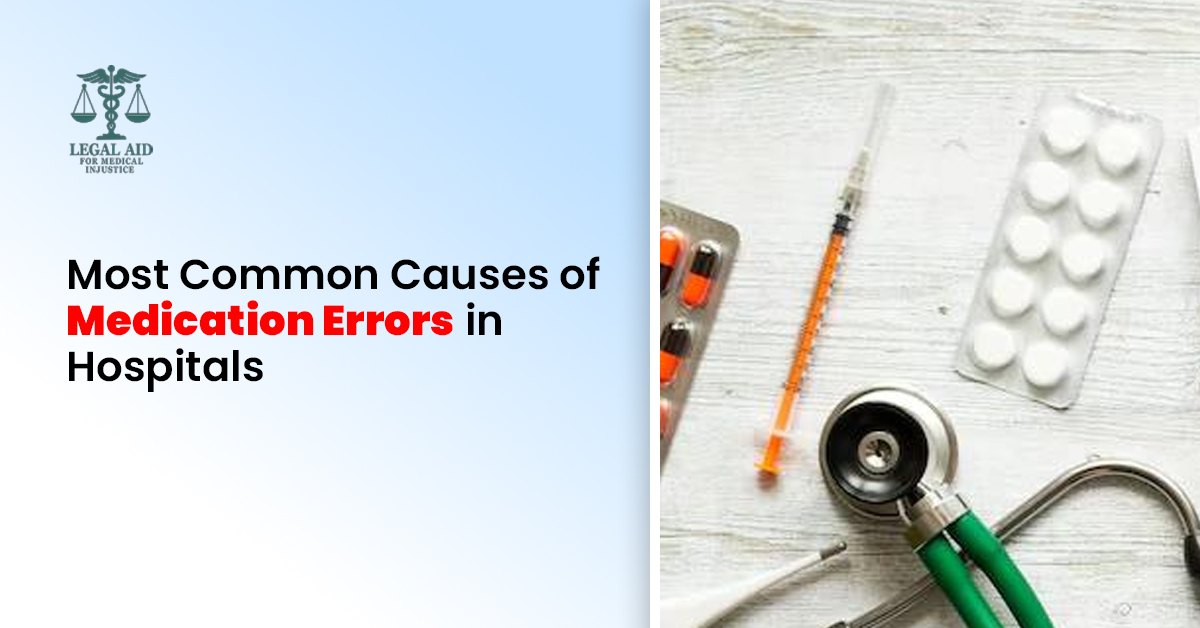 Most Common Causes of Medication Errors in Hospitals